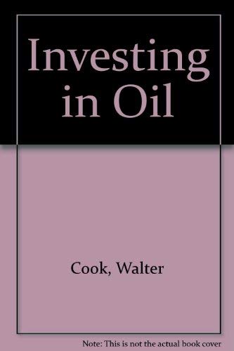 Stock image for Investing in Oil. for sale by Eryops Books