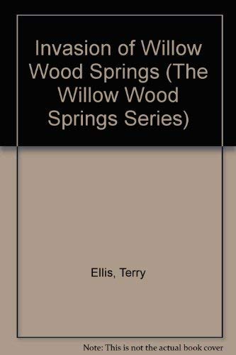 Imagen de archivo de Invasion of Willow Wood Springs (The Willow Wood Springs Series) a la venta por Uncle Hugo's SF/Uncle Edgar's Mystery