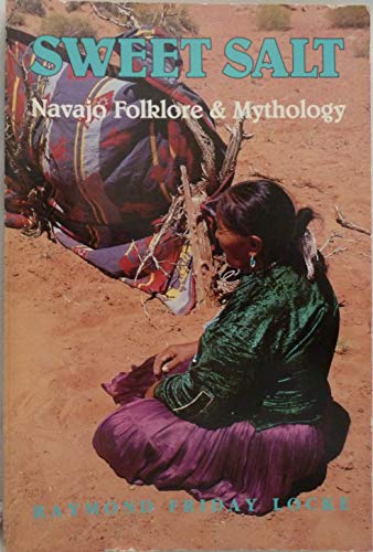 Stock image for Sweet Salt Navajo Folklore & Mythology for sale by Chequamegon Books