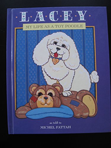 Imagen de archivo de Lacey: My Life As a Toy Poodle a la venta por Bank of Books