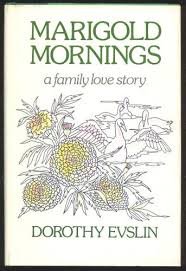 Marigold Mornings: A family love story (9780915684021) by Evslin, Dorothy