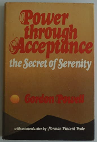 Stock image for Power through Acceptance: The Secret of Serenity for sale by ThriftBooks-Dallas