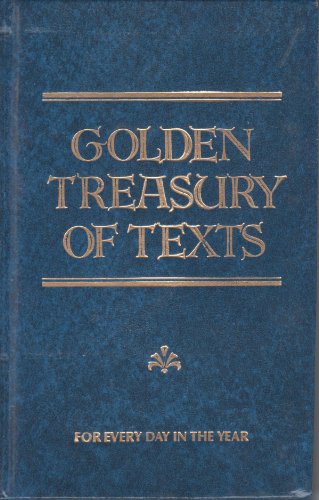 Stock image for Golden Treasury of Texts for Every Day in the Year for sale by ThriftBooks-Atlanta