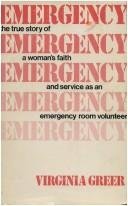 Beispielbild fr Emergency : The True Story of a Woman's Faith and Service As an Emergency Room Volunteer zum Verkauf von Better World Books