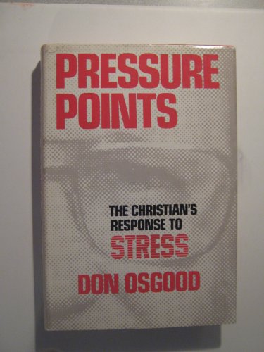 Stock image for Pressure Points : The Christian's Response to Stress for sale by Better World Books