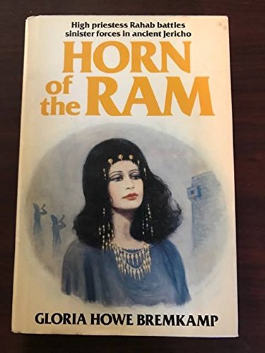 Stock image for Horn of the Ram: High Priestess Rahab Battles Sinister Forces in Ancient Jericho for sale by Wonder Book