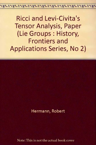 9780915692118: Ricci and Levi-Civita's Tensor Analysis, Paper (Lie Groups : History, Frontiers and Applications Series, No 2)