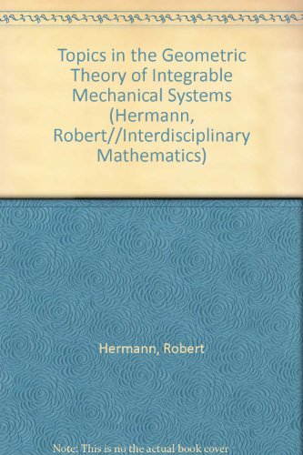 Imagen de archivo de Topics in the Geometric Theory of Integrable Mechanical Systems (Interdisciplinary Mathematics) a la venta por Zubal-Books, Since 1961