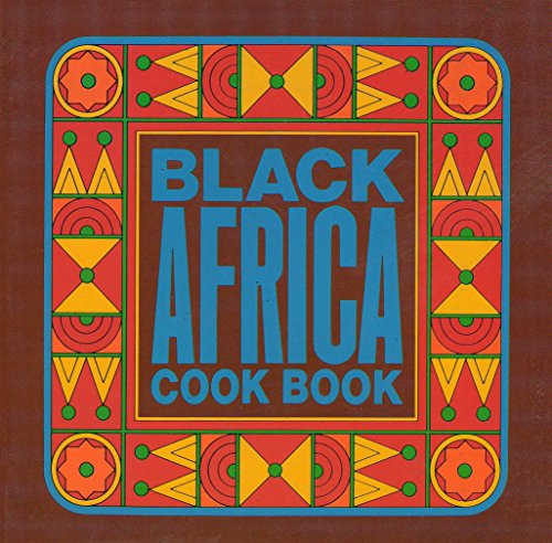 Black Africa Cook Book (9780915696048) by Monica Bayley