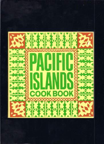 PACIFIC ISLANDS COOK BOOK