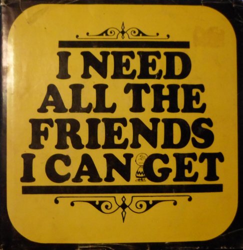 Stock image for I Need All the Friends I Can Get for sale by HPB-Emerald