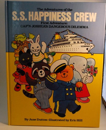 Stock image for The first adventure of the S.S. Happiness crew: Cap'n Joshua's dangerous dilemma for sale by Your Online Bookstore