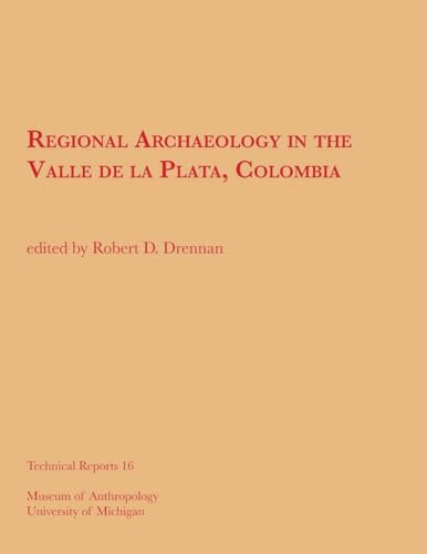Stock image for Regional Archaeology in the Valle De LA Plata, Col for sale by N. Fagin Books