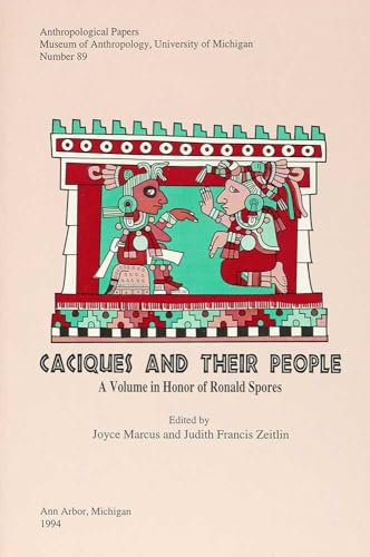 9780915703371: Caciques and Their People: A Volume in Honor of Ronald Spores