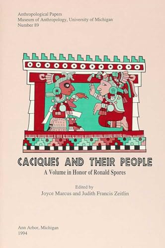 Stock image for Caciques and Their People A Volume in Honor of Ronald Spores for sale by Michener & Rutledge Booksellers, Inc.