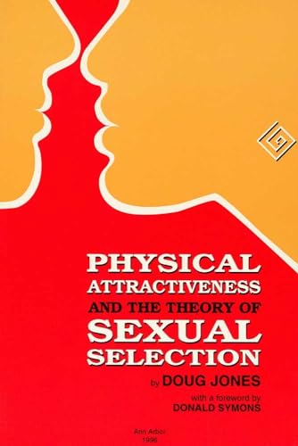Stock image for Physical Attractiveness and the Theory of Sexual Selection: Results from Five Populations (Volume 90) (Anthropological Papers Series) for sale by -OnTimeBooks-