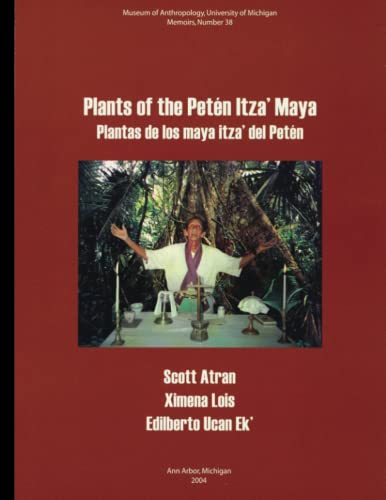 9780915703555: Plants of the Petn Itza’ Maya: Plantas de los maya itza’ del Petn (Memoirs of the Museum of Anthropology)