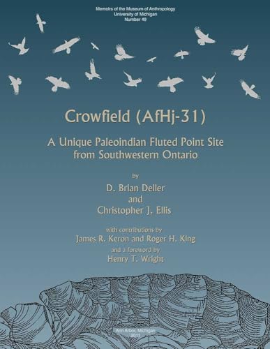 9780915703760: Crowfield (Af Hj-31): A Unique Paleoindian Fluted Point Site from Southwestern Ontario: 49 (Memoirs)
