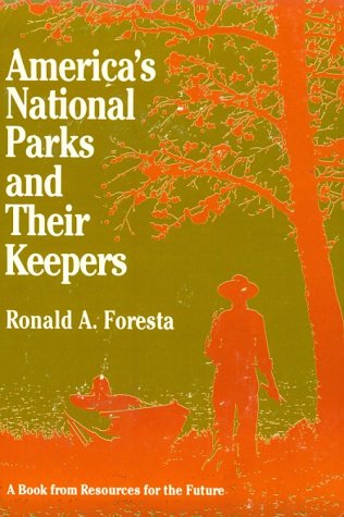 Beispielbild fr America's National Parks and Their Keepers (RFF Press) zum Verkauf von Half Price Books Inc.