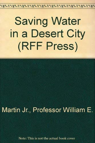 Stock image for Saving Water in a Desert City (RFF Press) for sale by Wonder Book