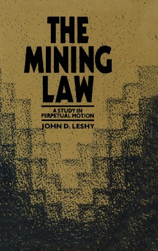 Stock image for The Mining Law: A Study in Perpetual Motion for sale by About Books