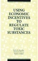 Beispielbild fr Using Economic Incentives to Regulate Toxic Substances zum Verkauf von Better World Books