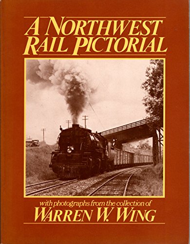 Imagen de archivo de A Northwest Rail Pictorial a la venta por ThriftBooks-Atlanta