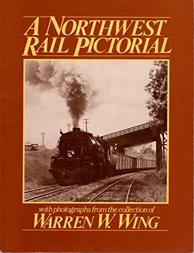 Stock image for A Northwest Rail Pictorial for sale by Half Price Books Inc.