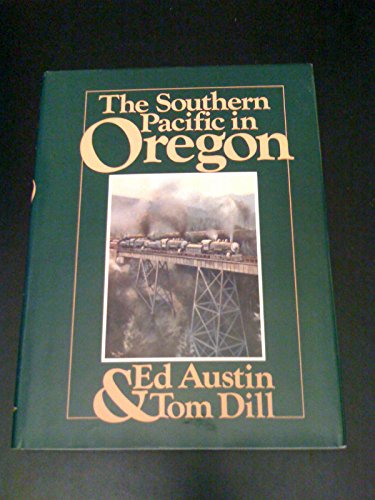 Beispielbild fr The Southern Pacific in Oregon zum Verkauf von HPB-Red