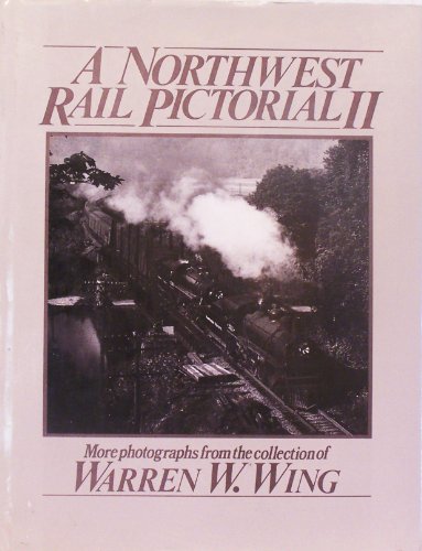 Stock image for Northwest Rail Pictorial II for sale by Kellogg Creek Books