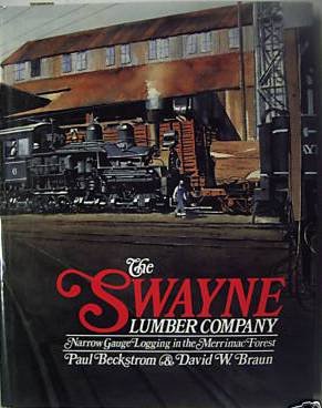 Stock image for The Swayne Lumber Company: Narrow gauge logging in the Merrimac Forest for sale by Wonder Book