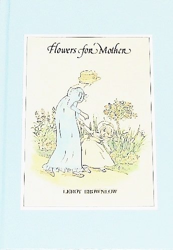 Flowers for Mother (9780915720026) by Brownlow, Leroy