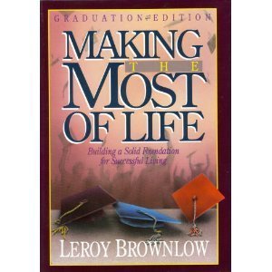 9780915720361: Making the Most of Life: Building a Solid Foundation for Successful Living (Inspirational Gift Books)