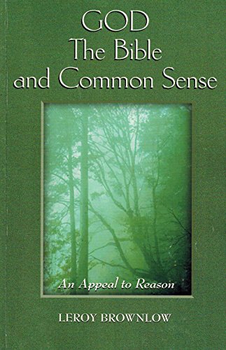 God the Bible and Common Sense (9780915720484) by Brownlow, Leroy