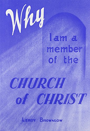 Stock image for Why I Am a Member of the Church of Christ for sale by Orion Tech