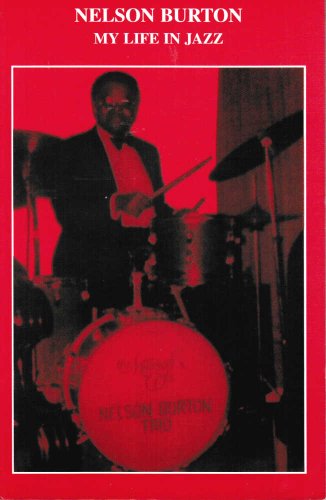 Beispielbild fr Nelson Burton : My Life in Jazz zum Verkauf von Wonder Book