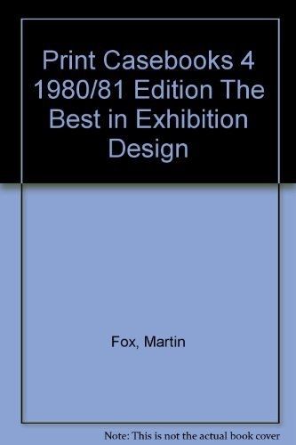 Stock image for Print Casebooks 4 1980/81 Edition: The Best in Exhibition Design for sale by Redux Books