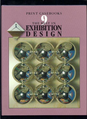 Stock image for Print Casebooks 9: The Best in Exhibition Design/1991-92 Edition for sale by Wonder Book