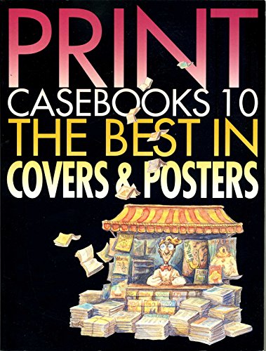 Print Casebooks 10: The Best in Covers & Posters (9780915734931) by Lasky, Julie; Lippy, Tod