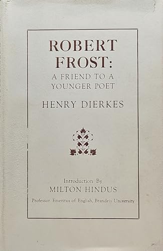 9780915739035: Robert Frost a Friend to a Younger Poet