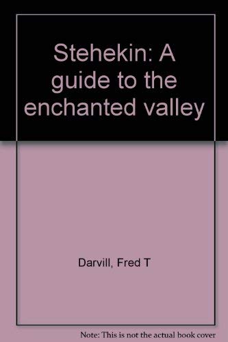 Imagen de archivo de Stehekin: A guide to the enchanted valley a la venta por HPB-Emerald