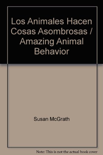 Stock image for Los Animales Hacen Cosas Asombrosas / Amazing Animal Behavior (Books for World Explorers) (Spanish Edition) for sale by Red's Corner LLC