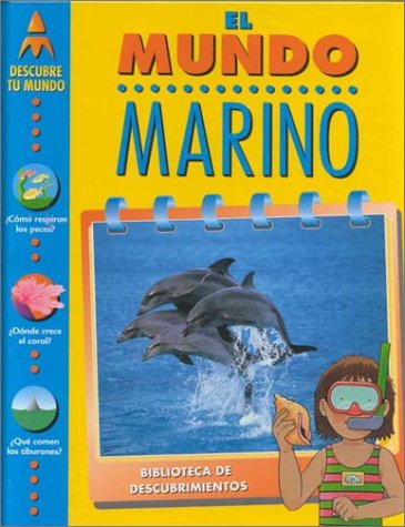 Beispielbild fr El Mundo Marino (Descubre Tu Mundo) zum Verkauf von Half Price Books Inc.