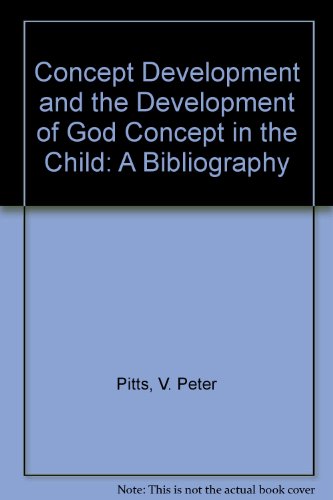 Imagen de archivo de Concept Development and the Development of the God Concept in the Child : A Bibliography a la venta por Better World Books