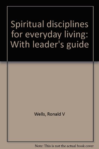 Imagen de archivo de Spiritual disciplines for everyday living: With leader's guide a la venta por Books Unplugged