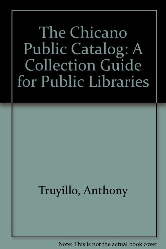 Beispielbild fr The Chicano Public Catalog: A Collection Guide for Public Libraries zum Verkauf von HPB-Red