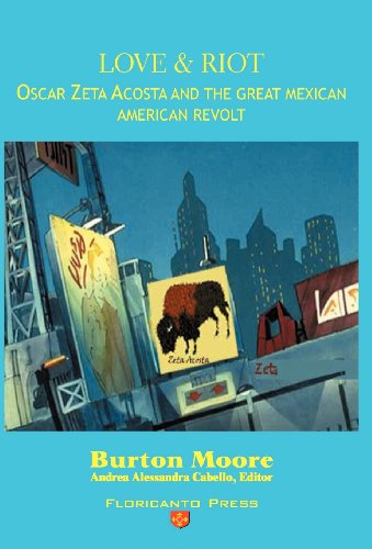 9780915745296: Love And Riot: Oscar Zeta Acosta And The Great Mexican American Revolt