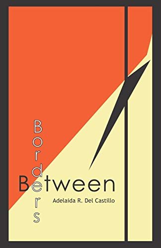 9780915745708: Between Borders: Essays on Mexicana/Chicana History