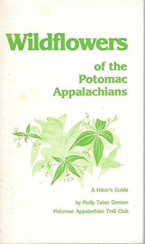 Imagen de archivo de Wildflowers of the Potomac Appalachians: A hiker's guide a la venta por Wonder Book