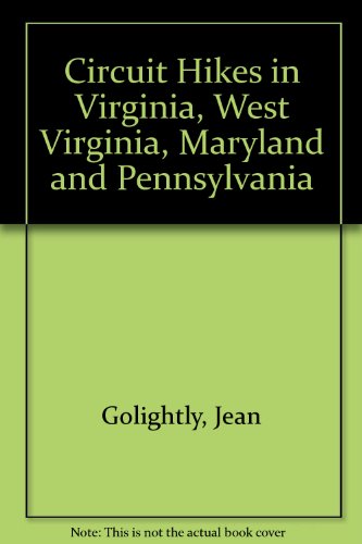 Beispielbild fr Circuit Hikes in Virginia, West Virginia, Maryland and Pennsylvania zum Verkauf von Wonder Book